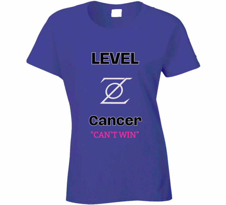 Level Zero Ladies Cancer Can't Win T-shirt